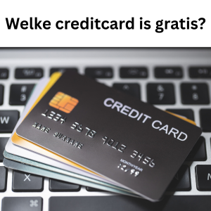 welke creditcard is gratis